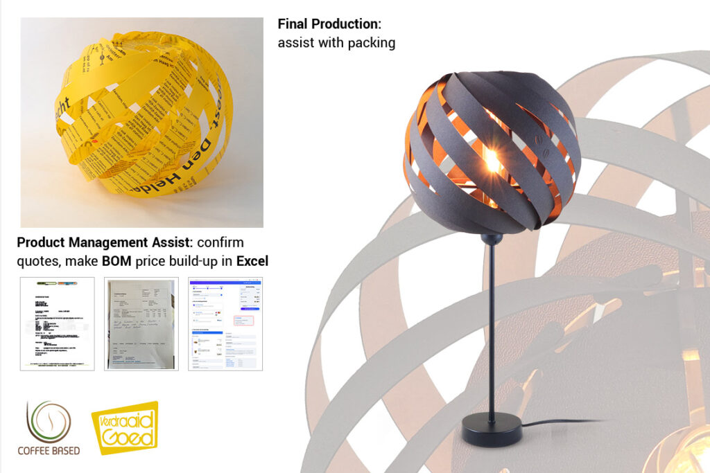 Product Management Assist: confirm quotes, make BOM price build-up in Excel
Final Production: assist with packing
